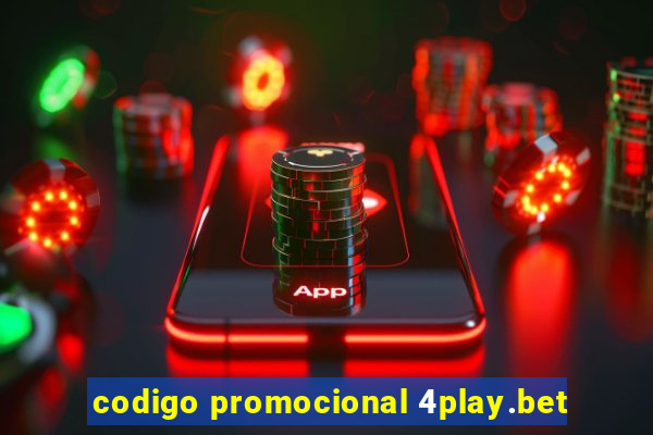 codigo promocional 4play.bet